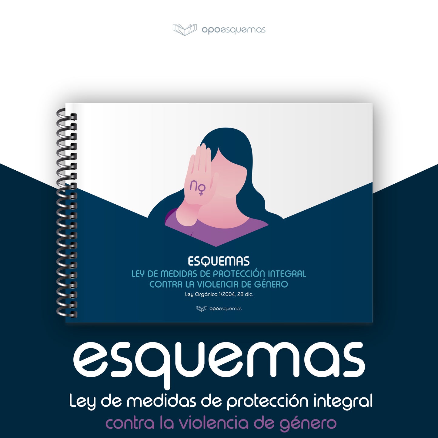 Esquemas Ley Orgánica 1/2004 de Medidas de Protección Integral contra la Violencia de Género - OPOESQUEMAS