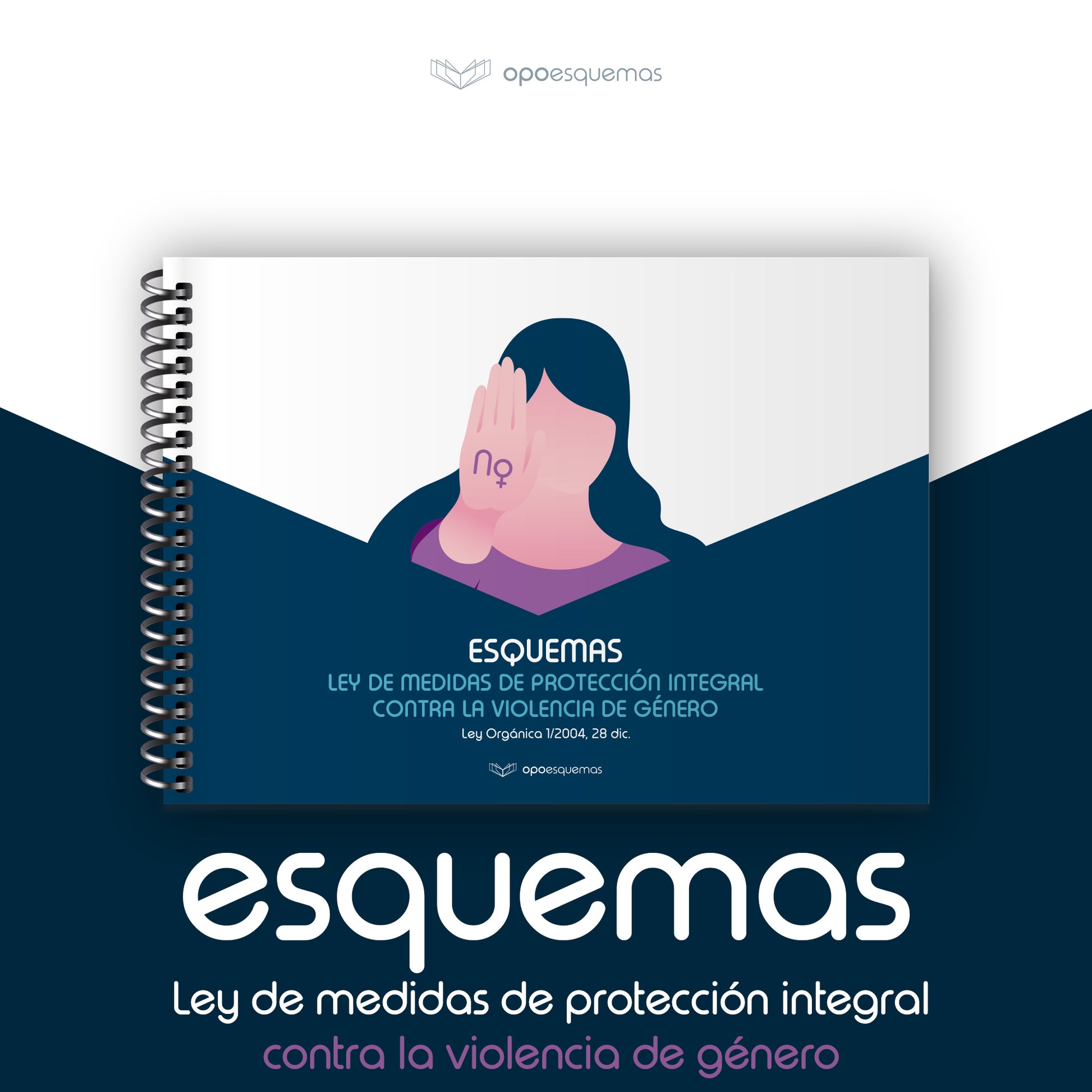 Esquemas Ley Orgánica 1/2004 de Medidas de Protección Integral contra la Violencia de Género - OPOESQUEMAS